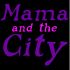 Лого для Mama and the City - дизайнер Alenaua